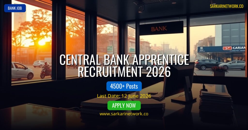 Central Bank Apprentice Recruitment 2026 – Apply Online for 4500 Posts