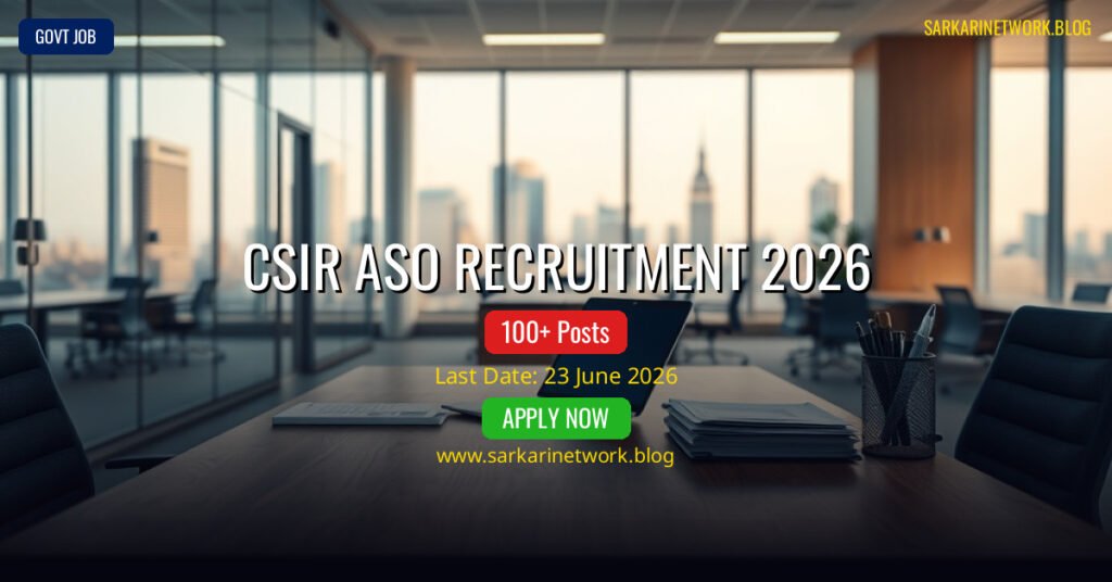 CSIR ASO Recruitment 2026 – Apply Online for 100 Posts