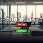 CSIR ASO Recruitment 2026 – Apply Online for 100 Posts