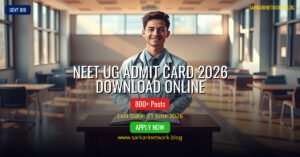 NEET UG Admit Card 2026 – Download Online for 21 June Exam
