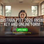 Rajasthan PTET 2026 – Latest Answer Key for 2 Year B.Ed Course