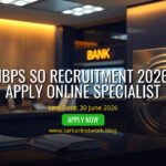 IBPS SO Recruitment 2026 – Apply Online for Specialist Officer Posts