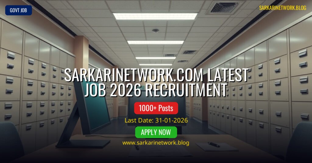 Sarkarinetwork.com Latest Job 2026 – Apply Online for 1000 Posts