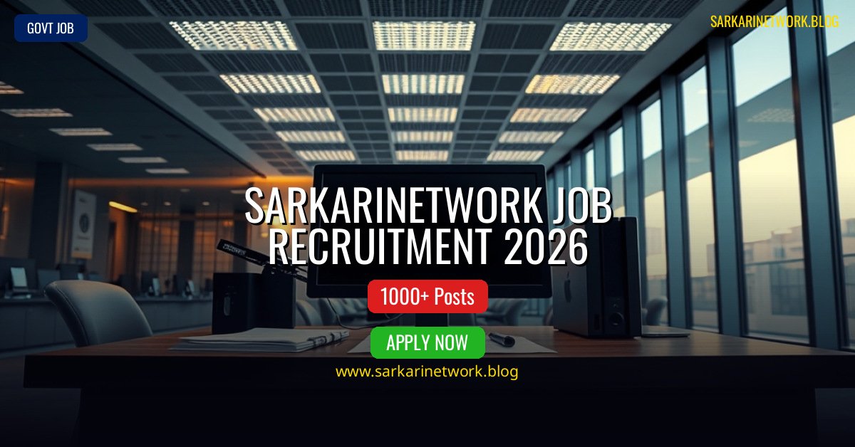 Sarkarinetwork Job Recruitment 2026